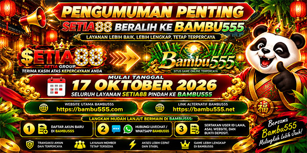 SETIA88 pindah ke BAMBU555